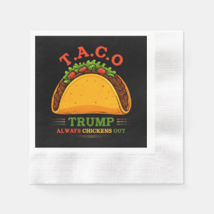 Taco Trump Always Chickens Out Funny Napkins