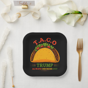 Taco Trump Always Chickens Out Funny Paper Plates