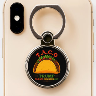Taco Trump Always Chickens Out Funny Phone Ring Stand