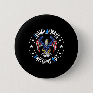 Taco Trump Always Chickens Out Funny Political Button