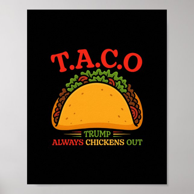 Taco Trump Always Chickens Out Funny  Poster (Front)