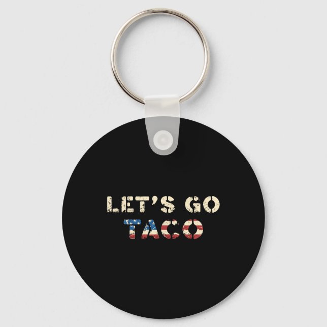 Taco Trump Always Chickens Out Funny T.a.c.o Let's Keychain (Front)
