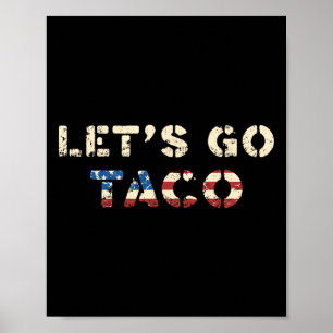 Taco Trump Always Chickens Out Funny T.a.c.o Let's Poster