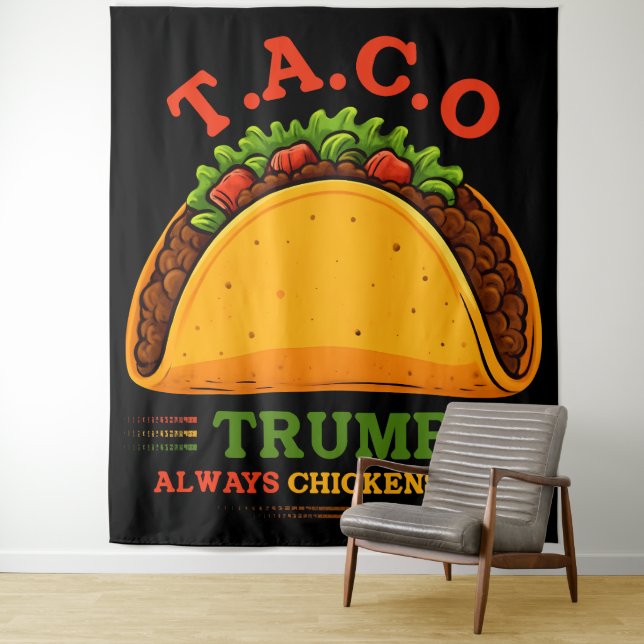 Taco Trump Always Chickens Out Funny Tapestry (In Situ)