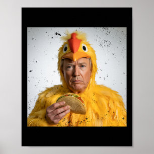 Taco Trump Always Chickens Out Funny Tariffs Humor Poster