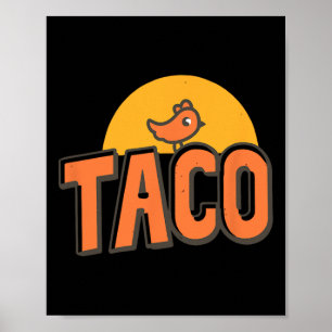 Taco - Trump Always Chickens Out Funny Trump Chick Poster