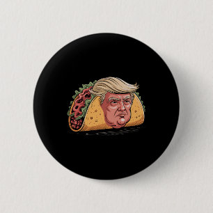 Taco Trump Always Chickens Out Political Humor Tar Button