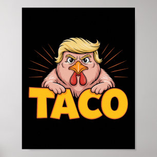 Taco Trump Always Chickens Out Political Humor Tar Poster