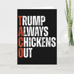 Taco Trump Always Chickens Out Saying Funny Tariff Card