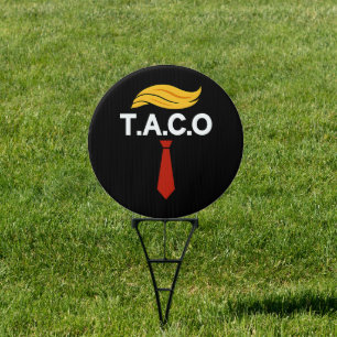 Taco Trump Always Chickens Out Sign