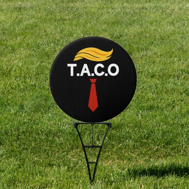 Taco Trump Always Chickens Out Sign (Insitu)