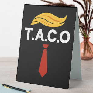 Taco Trump Always Chickens Out Table Tent