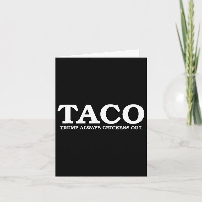 Taco Trump Always Chickens Out Tariff Talk  Card (Front)