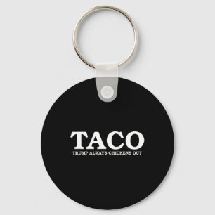 Taco Trump Always Chickens Out Tariff Talk Keychain