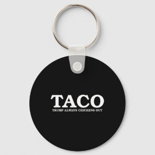 Taco Trump Always Chickens Out Tariff Talk Keychain