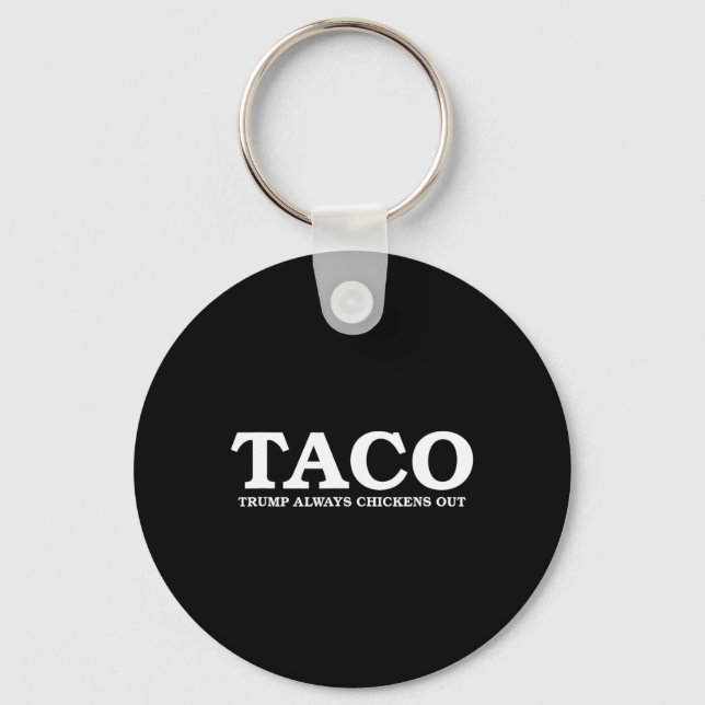 Taco Trump Always Chickens Out Tariff Talk  Keychain (Front)
