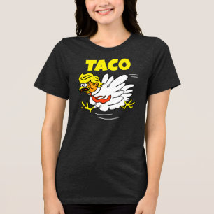 TACO Trump Always Chickens Out Tri-Blend Shirt