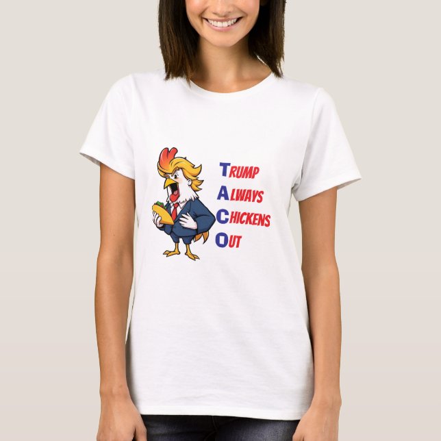 Taco Trump Chicken T-Shirt (Front)