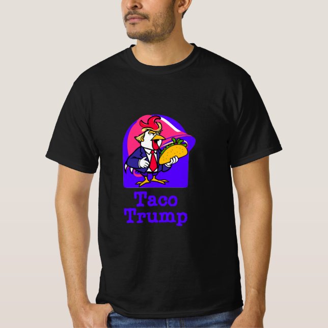 Taco Trump Chicken T-Shirt (Front)