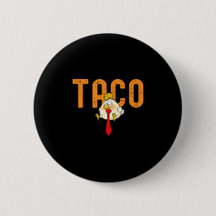 Taco Trump - Trump Always Chickens Out Funny Trump Button