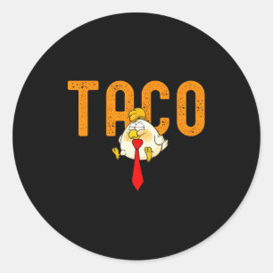 Taco Trump - Trump Always Chickens Out Funny Trump Classic Round Sticker