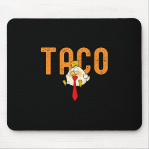 Taco Trump - Trump Always Chickens Out Funny Trump Mouse Pad