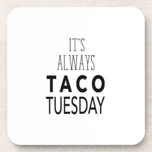 TACO TUESDAY COASTER