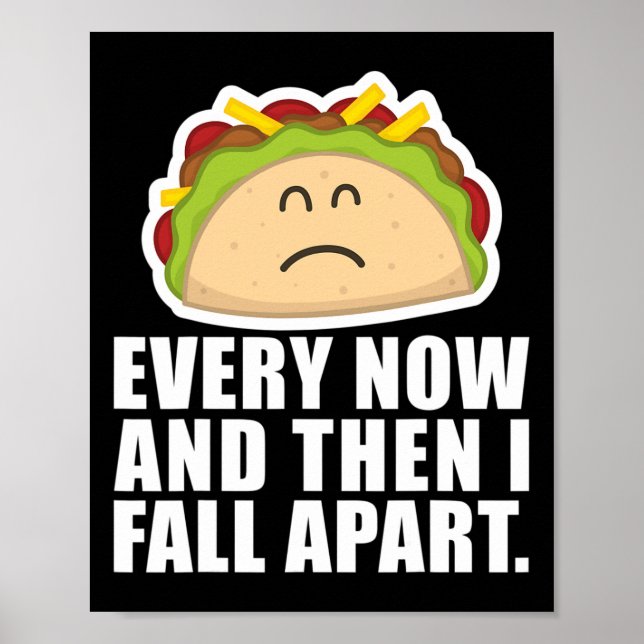 TACO TUESDAY  Every now and then I fall apart Fun  Poster (Front)