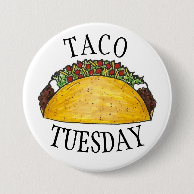 TACO TUESDAY Mexican Tex Mex Food Tacos Foodie Pinback Button (Front)