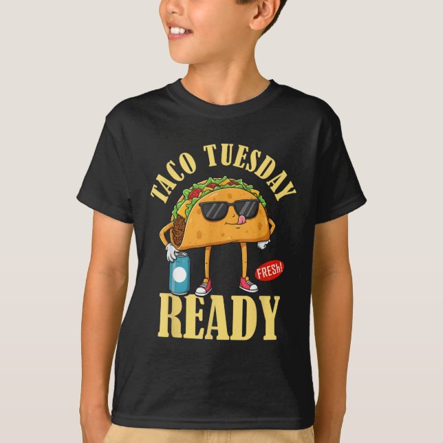 Taco Tuesday Ready Cinco De Mayo Funny Mexican Foo T-Shirt (Front)