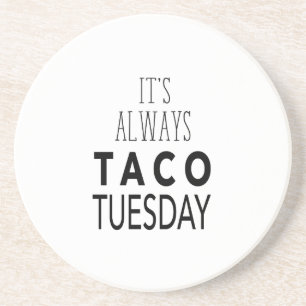 TACO TUESDAY SANDSTONE COASTER
