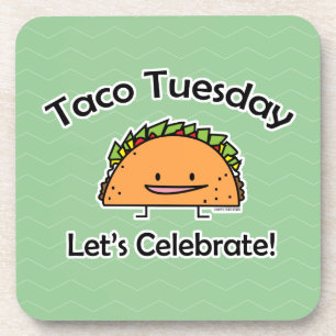 Taco Tuesday shell cheese Mexican food tortilla Beverage Coaster