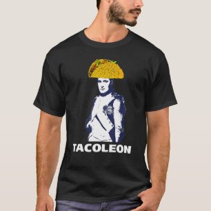 Taco Tuesday Tacoleon Napoleon Bonaparte Taco T-Shirt