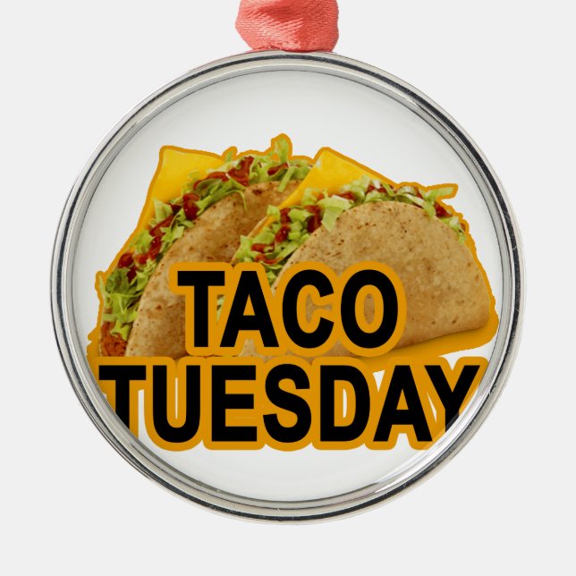 Taco tuesday tshirt.png metal ornament (Front)