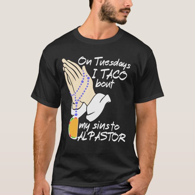 Taco Tuesdays with Al Pastor T-Shirt (Front)