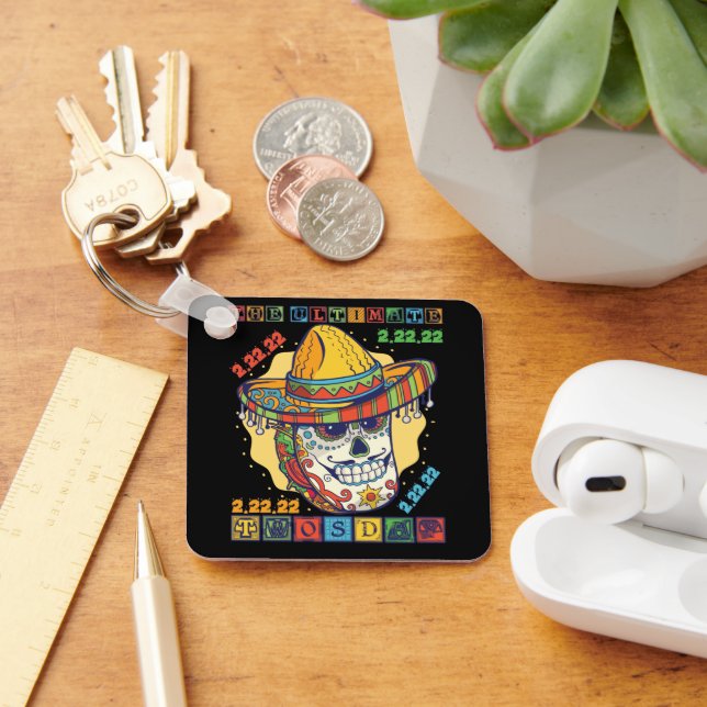 Taco Twosday The Ultimate 2-22-22 Day Keychain (Desk)