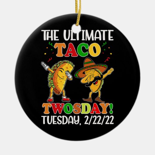 Taco Twosday Tuesday 2 22 22 Mexican Hat Food Ceramic Ornament