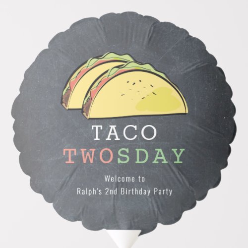 Taco Twosday Tuesday Chalkboard 2nd Birthday Balloon