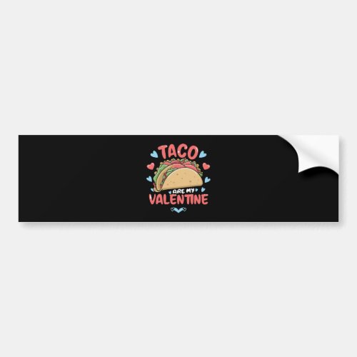Taco_valentine Bumper Sticker