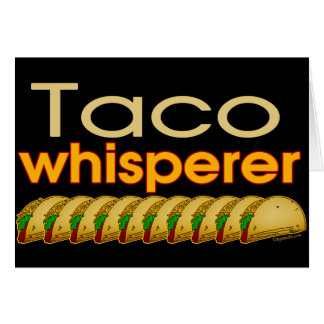 Taco Whisperer Cards