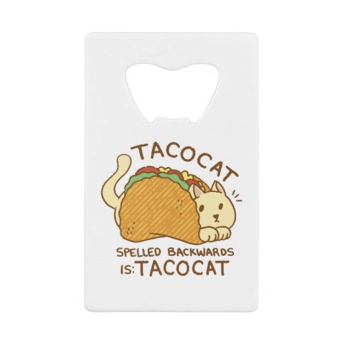 TACOCAT CAT ANIMAL IN TACO CARTOON CREDIT CARD BOTTLE OPENER