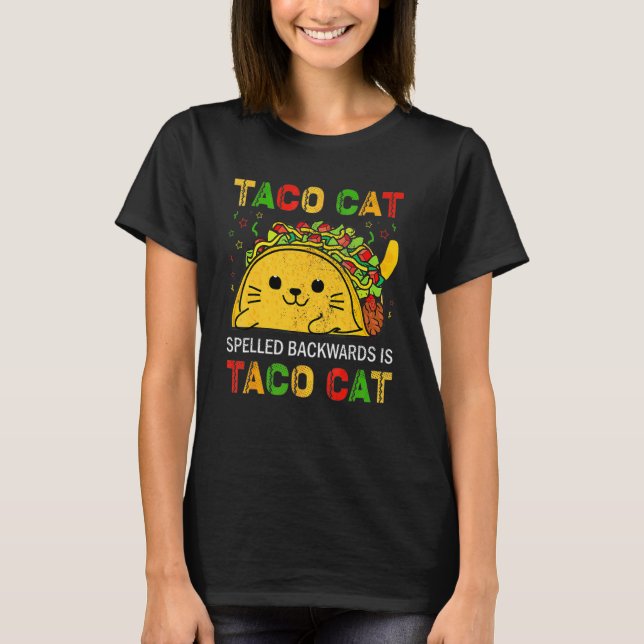 Tacocat Spelled Backward Is Taco Cat Cinco De Mayo T-Shirt (Front)