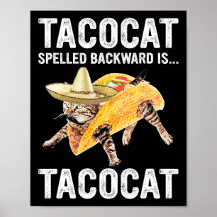Tacocat Spelled Backward Is... Tacocat For Tacosan Poster
