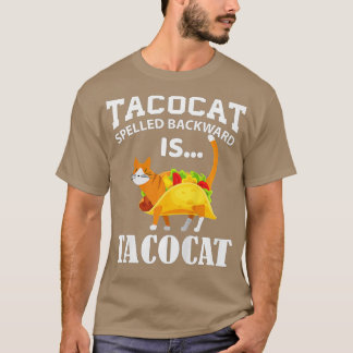 Tacocat Spelled Backward Is Tacocat Funny Taco and T-Shirt