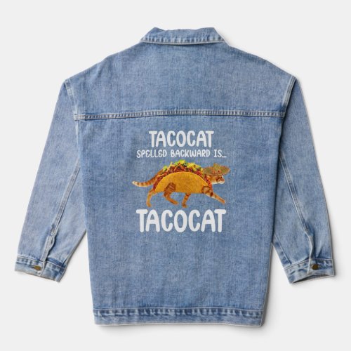 Tacocat Spelled Backward Is Tacocat  Love Cat And  Denim Jacket