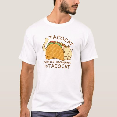 Tacocat Spelled Backwards Is Taco Cat Funny Cat Pa T_Shirt