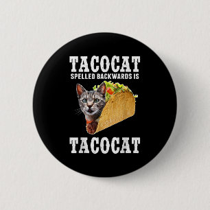 Tacocat Spelled Backwards Is Tacocat Funny Cat Lov Button