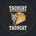 Tacocat Spelled Backwards Is Tacocat Funny Cat Lov Classic Round Sticker<br><div class="desc">Tacocat Spelled Backwards Is Tacocat Funny Cat Lovers</div>