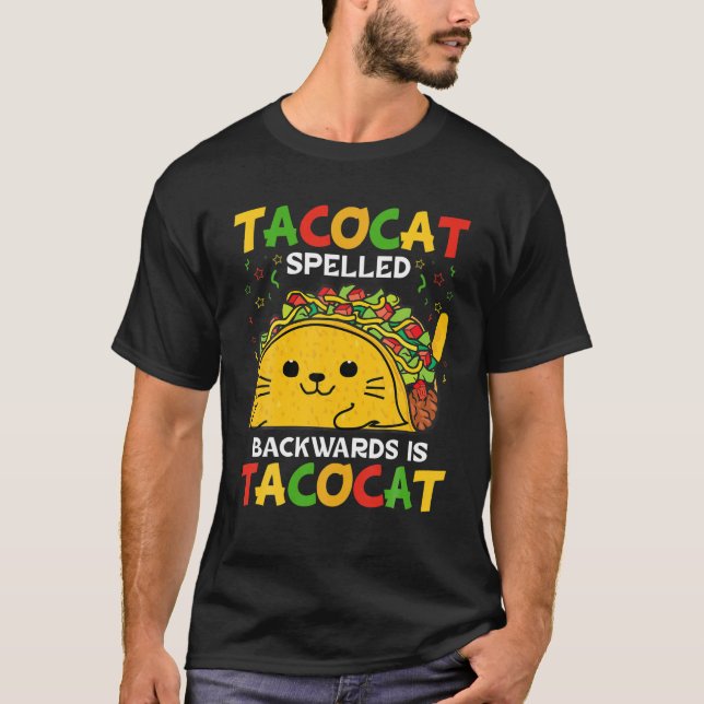 Tacocat Spelled Backwards Is Tacocat Funny Cinco D T-Shirt (Front)