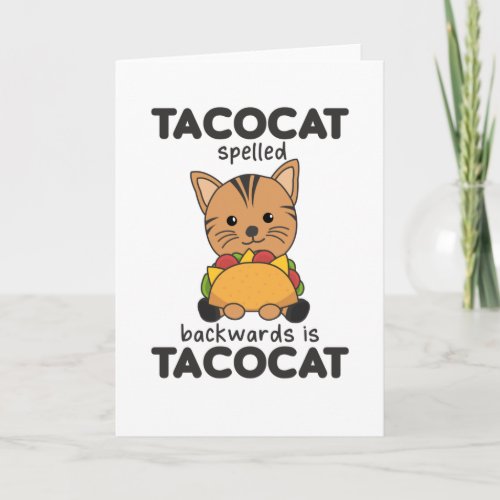 Tacocat Spelled Backwards Is Tacocat _ Love Card